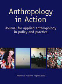 Anthropology In Action-journal For Applied Anthropology In Policy And Practice
